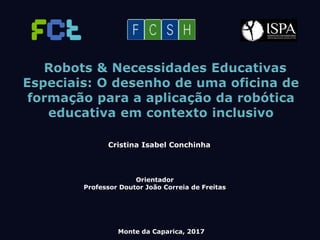Cristina Isabel Conchinha
Monte da Caparica, 2017
Orientador
Professor Doutor João Correia de Freitas
 