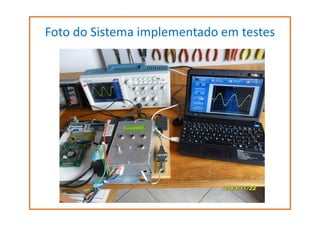 Foto do Sistema implementado em testes

 