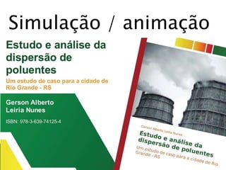 Simulação / animação
 
