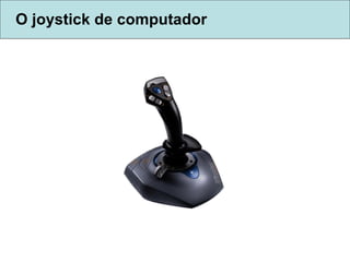 O joystick de computador 