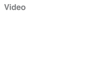 Video
 