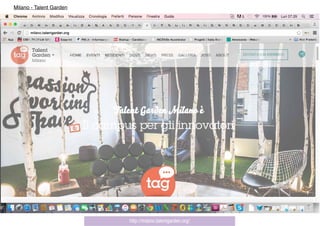 http://milano.talentgarden.org/
Milano - Talent Garden
 