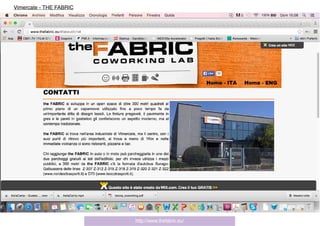 http://www.thefabric.eu/
Vimercate - THE FABRIC
 