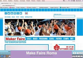 Make Faire Roma
http://www.makerfairerome.eu/
 