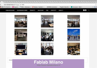 Fablab Milano
http://www.fablabmilano.it/
 