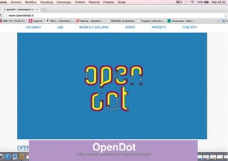 OpenDot
http://www.fablabbcn.org/machines/
 