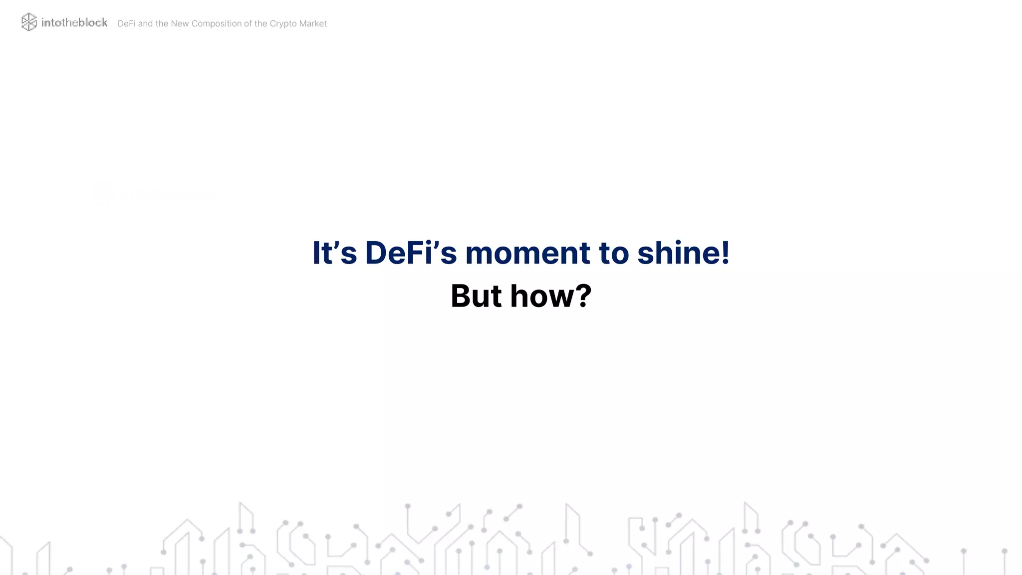 It’s DeFi’s moment to shine!
But how?
DeFi and the New Composition of the Crypto Market
 