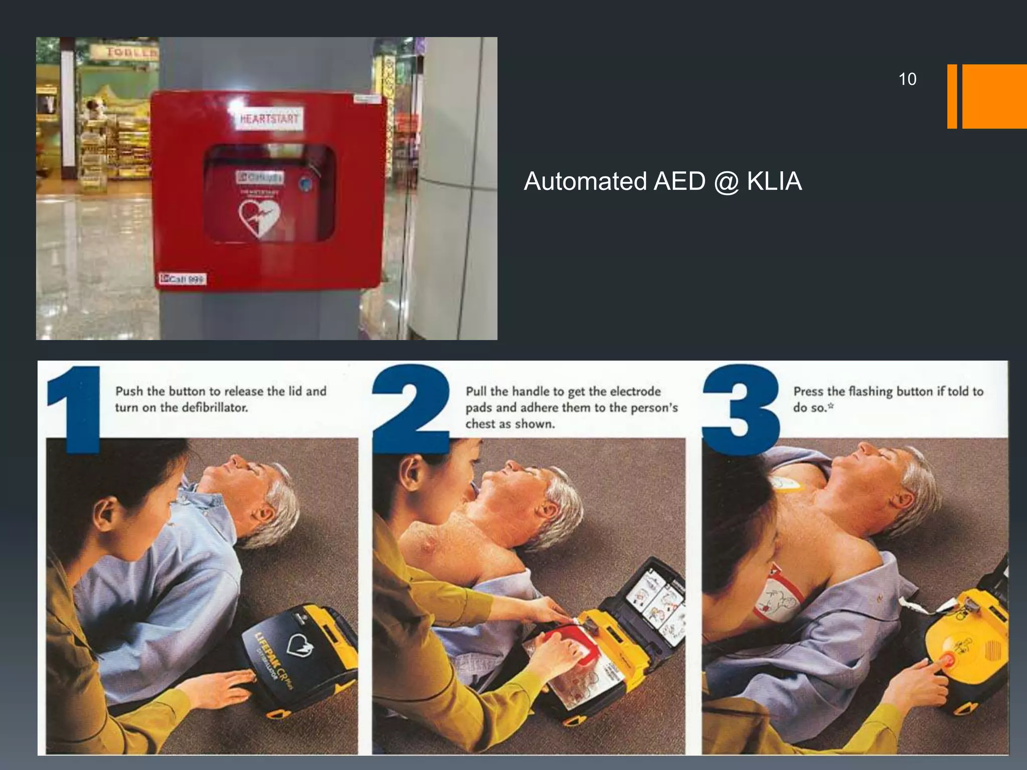 10
Automated AED @ KLIA
 