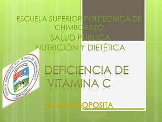 ESCUELA SUPERIOR POLITECNICA DE
CHIMBORAZO

SALUD PÚBLICA
NUTRICIÓN Y DIETÉTICA

 