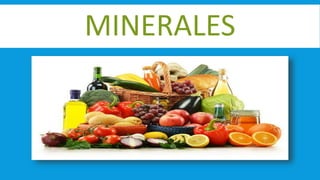 MINERALES
 
