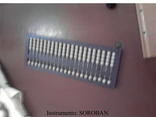 Instrumento: SOROBAN. Utilizado para aprendizagem de Matemática.