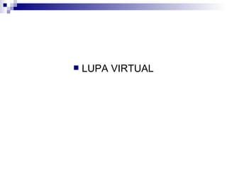 LUPA VIRTUAL 