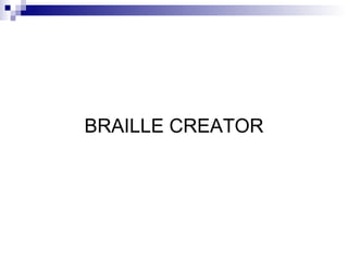 BRAILLE CREATOR 