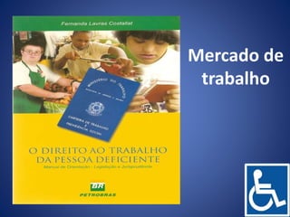 Mercado de
trabalho
 