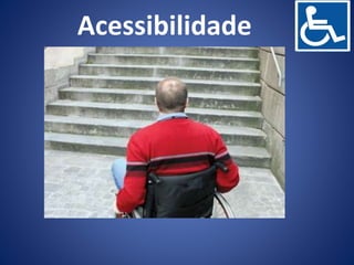 Acessibilidade
 