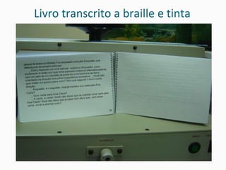 Livro transcrito a braille e tinta 