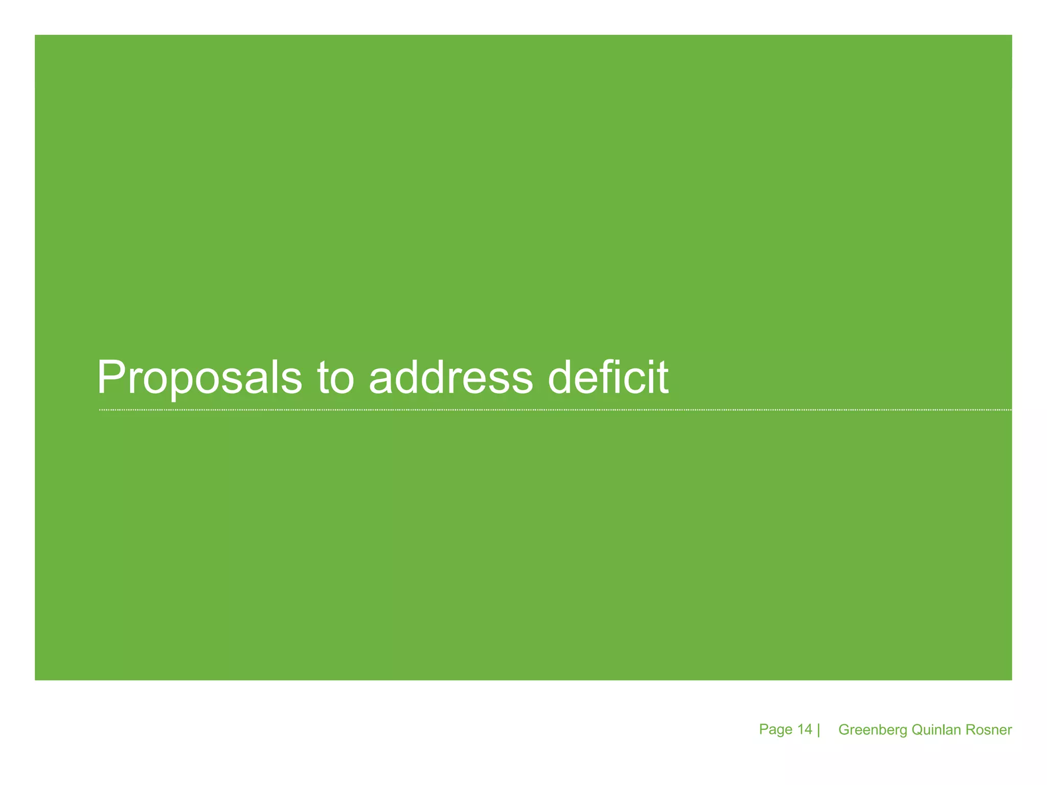 Greenberg Quinlan Rosner Page   |  Proposals to address deficit 