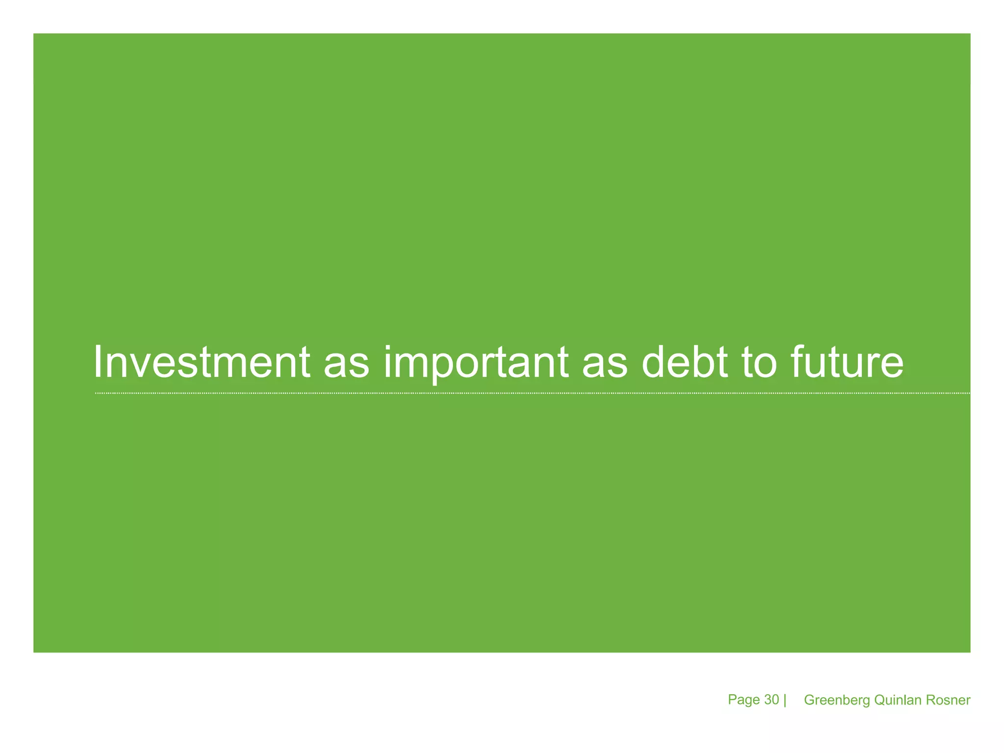 Greenberg Quinlan Rosner Page   |  Investment as important as debt to future 