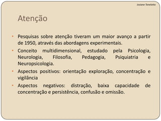 Qual a relação entre funcionamento cerebral e atenção?AprendizagemComo aprendemos?