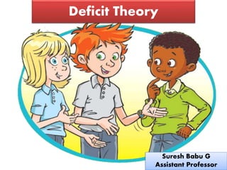 Deficit theory - Language Across the Curriculum | PPTX