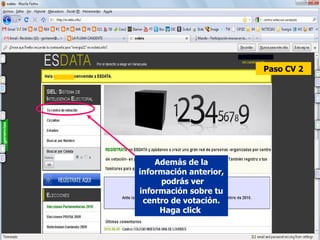 Paso CV 2 Además de la información anterior,  podrás ver información sobre tu centro de votación. Haga click  