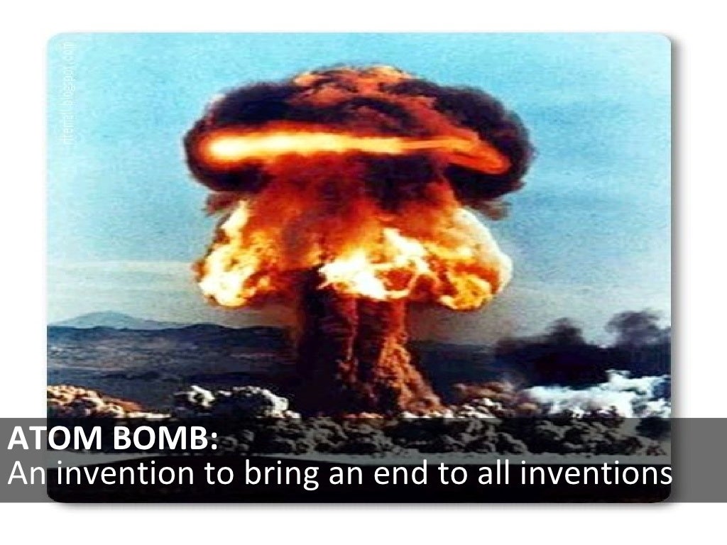 ATOM BOMB An invention to