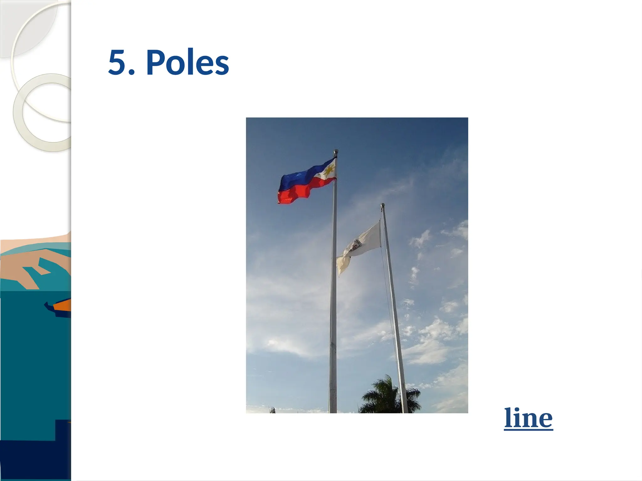 5. Poles
line
 