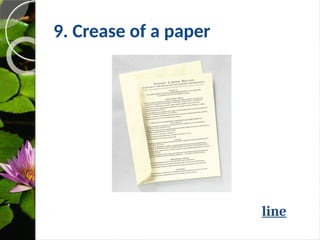 9. Crease of a paper
line
 