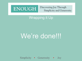 Wrapping it UpWe’re done!!!