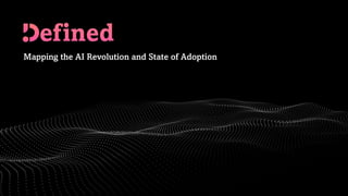Mapping the AI Revolution and State of Adoption
 