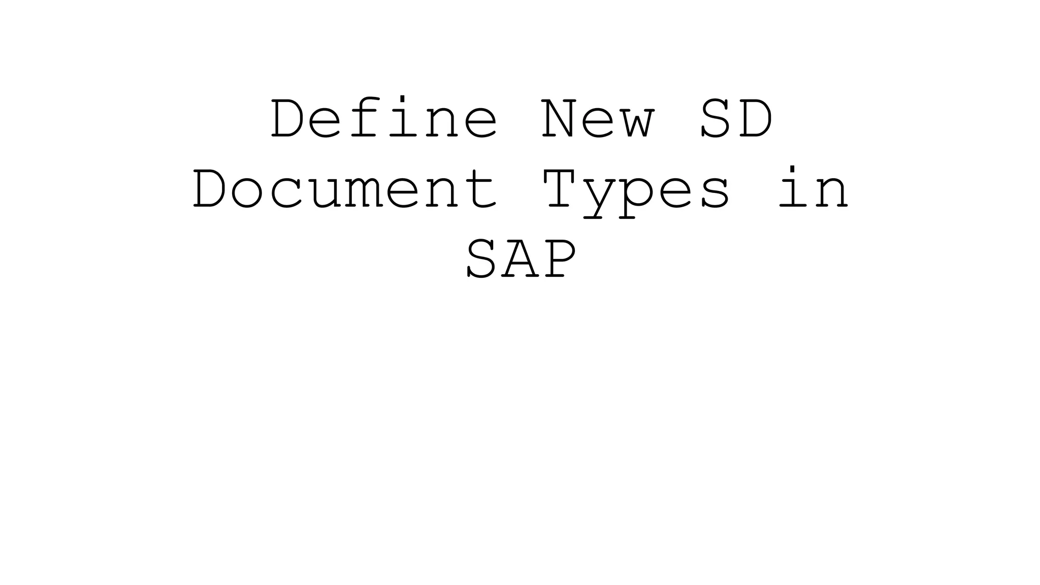 define-new-sd-document-types-in-sap-pptx