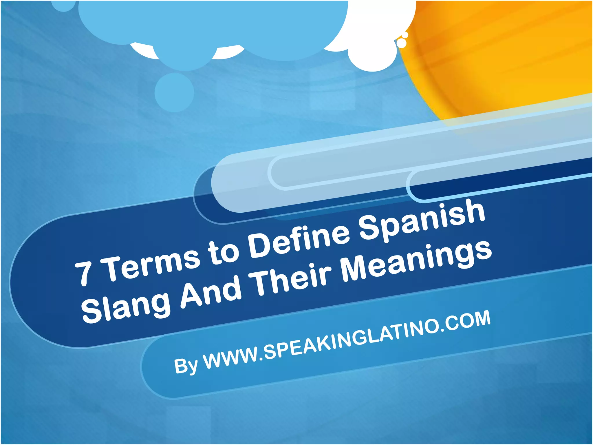 7 Terms to Define Spanish Slang And Their Meanings PPT