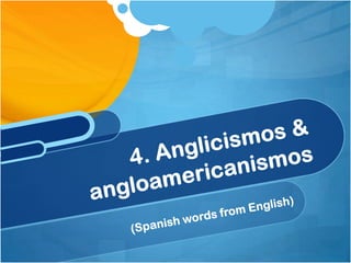 Define Spanish 7 Terms to Define Spanish Slang And Their Meanings | PPTX