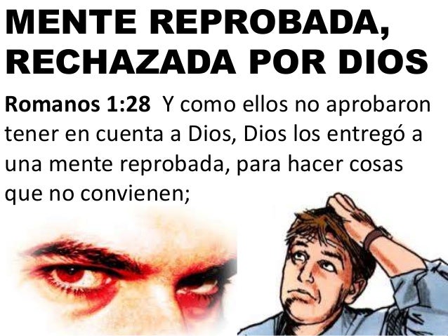 Dios Los Entregó A Una Mente Reprobada