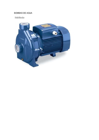 BOMBAS DE AGUA
 