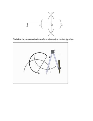 Division de un arco de circunferenciaen dos partes iguales
 