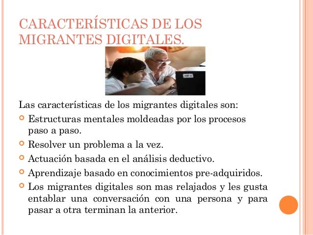 Definición y características de los nativos y migrantes
