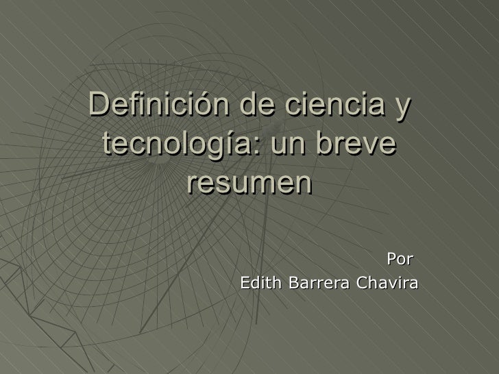 Definicion Ciencia Y Tecnología