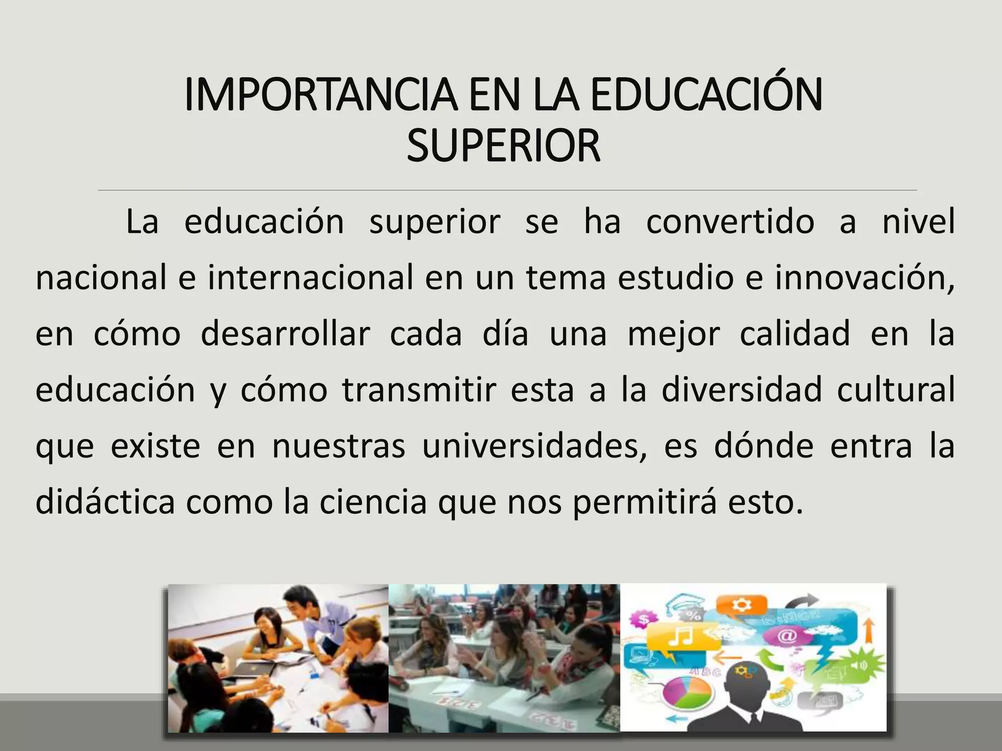 Definicion de didactica y su importancia en la educacion superior | PPTX