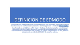 DEFINICION DE EDMODO
 