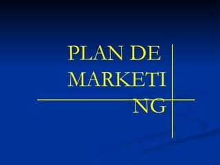 PLAN DE  MARKETING 