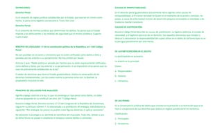 DEFINICIONES:
Derecho Penal:
Es el conjunto de reglas jurídicas establecidas por el Estado, que asocian al crimen como
hecho, la pena como legítima consecuencia. Franz Von Liszt.
Derecho Penal:
Es el conjunto de normas jurídicas que determinan los delitos, las penas que el Estado
impone a los delincuentes y las medidas de seguridad que el mismo establece. Eugenio
Cuello Calón.
RINCIPIO DE LEGALIDAD: 17 de la constitución política de la República, art 1 del Código
Penal .
No son punibles las acciones u omisiones que no estén calificadas como delito o falta y
penadas por ley anterior a su perpetración. No hay prisión por deuda.
Artículo 1 que: “Nadie podrá ser penado por hechos que no estén expresamente calificados,
como delitos o faltas, por ley anterior a su perpetración; ni se impondrán otras penas que no
sean las previamente establecidas en la ley”.
El poder de sancionar que tiene el Estado guatemalteco, implica la vulneración de los
derechos fundamentales, con los cuales cuenta la persona como son: la libertad, la
propiedad e inclusive la vida.
PRINCIPIO DE EXCLUSIÓN POR ANALOGÍA:
Significa apego restricto a la ley, lo que no contenga un tipo penal como delito, no debe
crearse apoyando en su similitud con otro. Art 7 Código Penal.
Nuestro Código Penal, Decreto número 17-73 del Congreso de la República de Guatemala,
regula en su Artículo número 7, lo relacionado a la prohibición de analogía, indicándonos lo
siguiente: “Por analogía, los jueces no podrán crear figuras delictivas ni aplicar sanciones”.
No obstante, la analogía si es admitida en beneficio del imputado. Todo ello, debido a que
de dicha forma no puede ni ampliarse ni tampoco crearse delitos o sanciones.
CAUSAS DE INIMPUTABILIDAD:
En el derecho penal guatemalteco actualmente tiene vigente como causas de
inimputabilidad, a) El menor de edad; b) Quien en el momento de la acción u omisión, no
posea, a causa de enfermedad mental, de desarrollo psíquico incompleto o retardado o de
trastorno mental transitorio
CAUSAS DE JUSTIFICACIÒN:
Nuestro Código Penal describe las causas de justificación: La legítima defensa, el estado de
necesidad, y el legítimo ejercicio de un derecho. Son aquellos elementos que tienden a
destruir o desvanecer la responsabilidad del sujeto activo en el delito de tal forma que no se
le persigue penalmente por este hecho.
DE LA PARTICIPACIÒN EN EL DELITO:
La participación es accesoria.
La autoría es lo principal.
Clases:
a.- Responsables.
b.- Autores.
c.- Cómplices.
DE LAS PENAS:
Es la consecuencia jurídica del delito que consiste en la privación o la restricción que se le
hace a una persona de sus derechos que realiza un órgano jurisdiccional en sentencia.
Clasificación:
1.- Principales
2.- Accesorias.
 