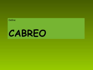 Define: CABREO