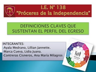 INTEGRANTES:
Ayala Medrano, Lillian Jannette.
Marca Cueva, Lidia Juana.
Contreras Cisneros, Ana María Milagros
 