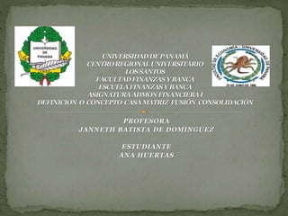 PROFESORA
JANNETH BATISTA DE DOMINGUEZ
ESTUDIANTE
ANA HUERTAS
 