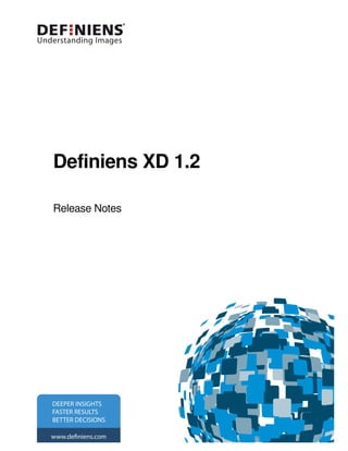 Definiens XD 1.2

Release Notes
 