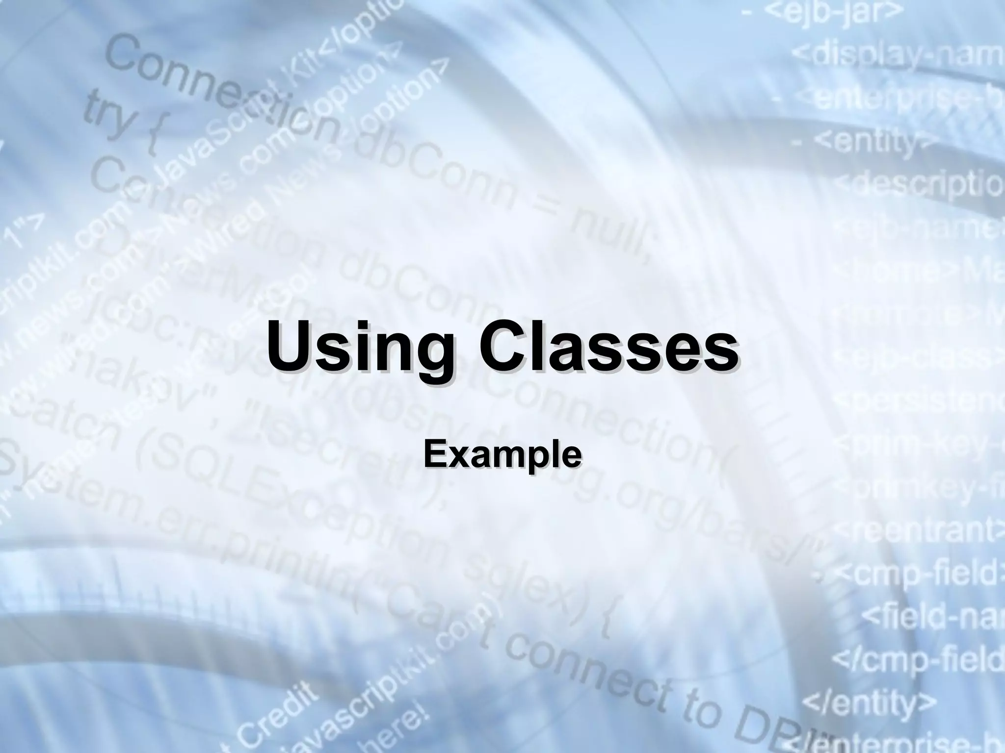 Using  C lasses Example 