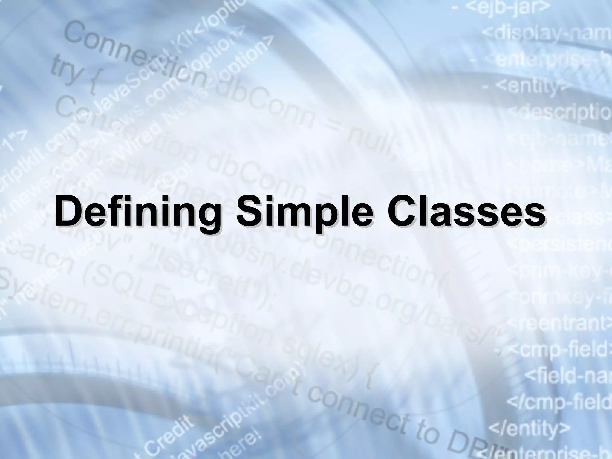 Defining  S imple  C lasses  