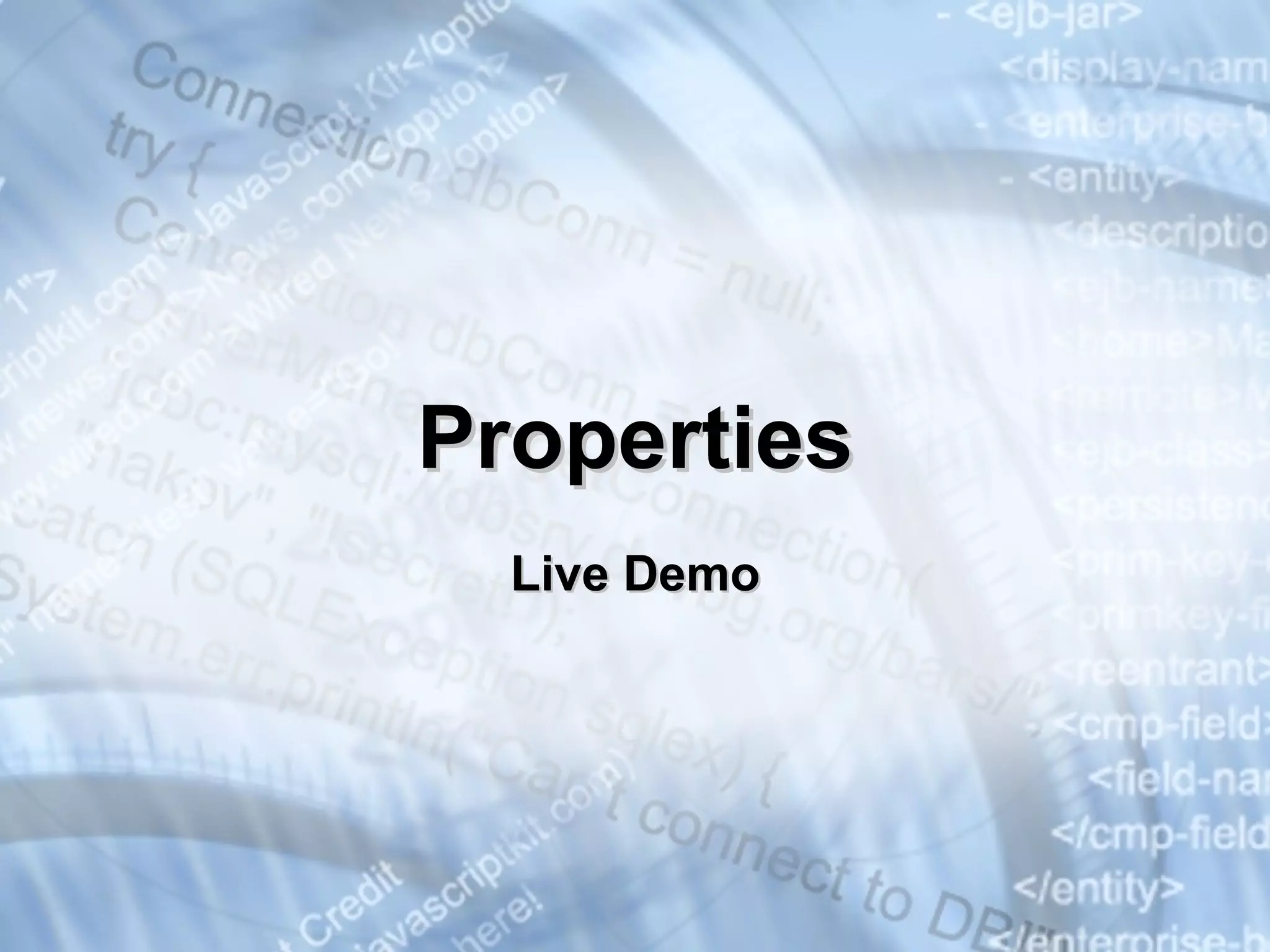 Properties Live Demo 