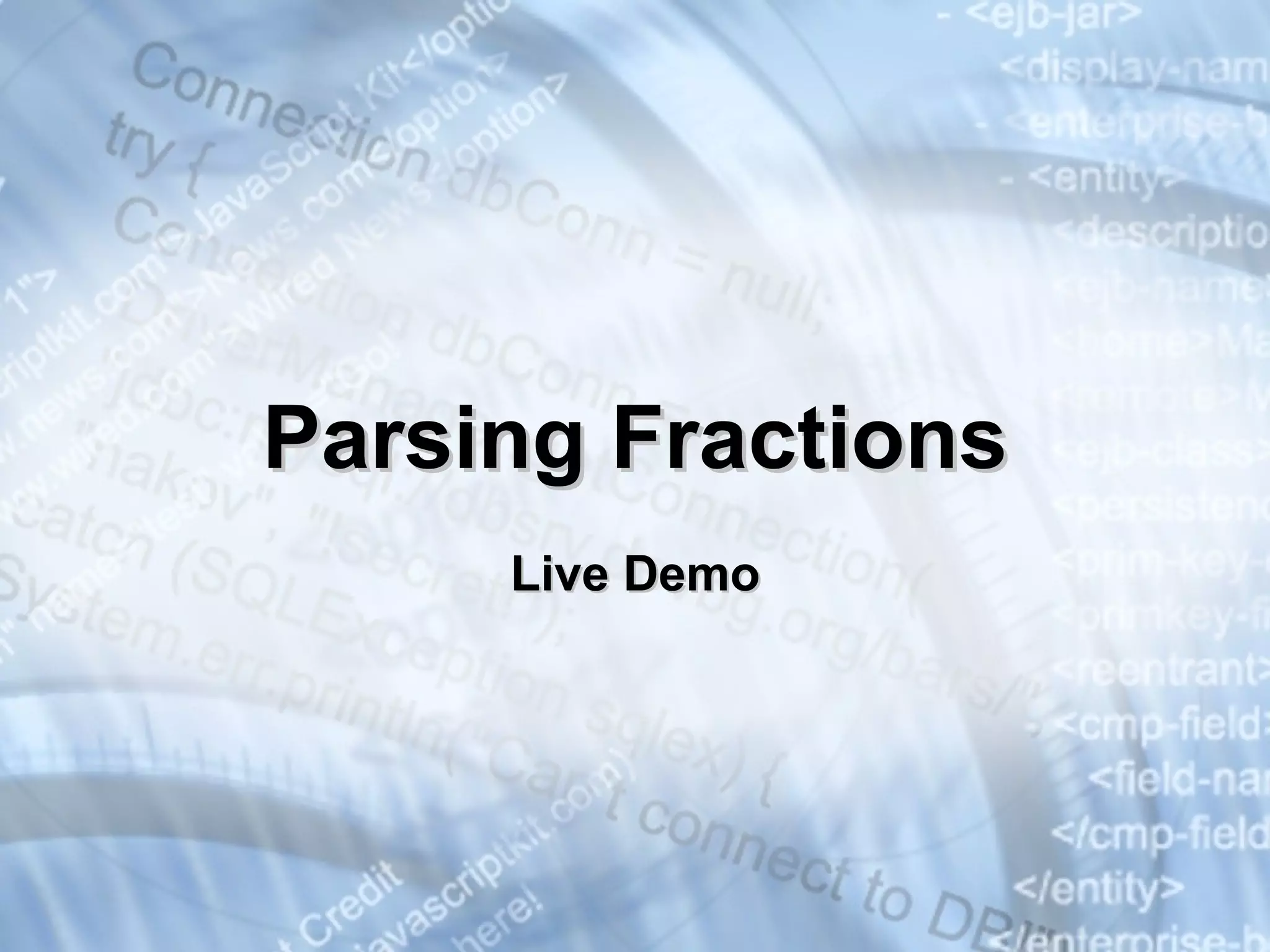 Parsing Fractions Live Demo 